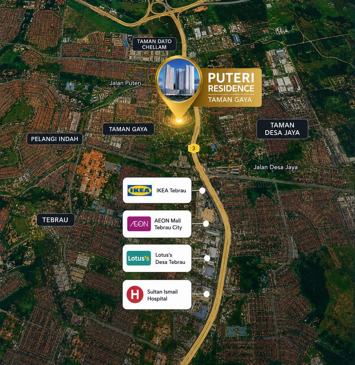 Puteri Residences location map showing Taman Gaya, Pelangi Indah, Taman Desa Jaya, IKEA Tebrau, AEON Mall Tebrau City, Lotus’s Desa Tebrau and Sultan Ismail Hospital